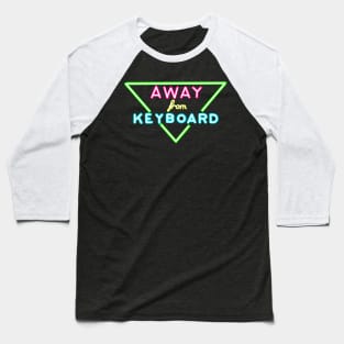 NEON SIGN away from keyboard afk Baseball T-Shirt